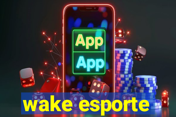 wake esporte